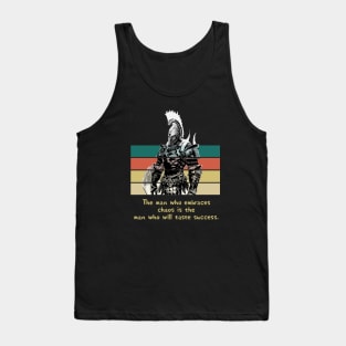 Warriors Quotes X: "The man who embraces chaos is the man who will taste success" Tank Top